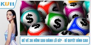 Đề Về 30 Hôm Sau Đánh Lô Gì?