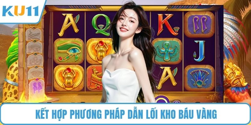 Kết hợp phương pháp dẫn lối kho báu vàng
