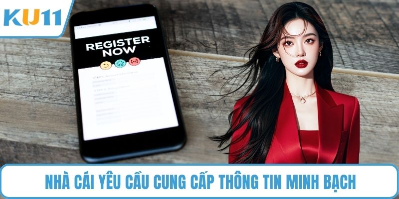 Nhà cái yêu cầu cung cấp thông tin minh bạch