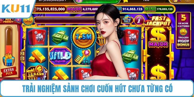 Trải nghiệm sảnh chơi cuốn hút chưa từng có